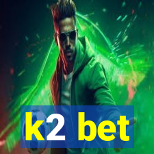 k2 bet